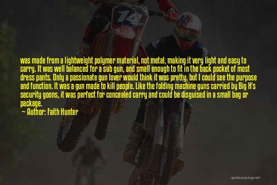 Machine Gun Quotes By Faith Hunter