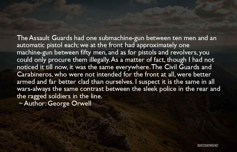 Machine Gun Quotes By George Orwell