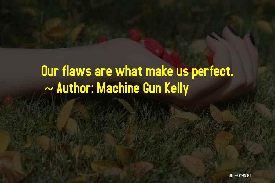 Machine Gun Quotes By Machine Gun Kelly