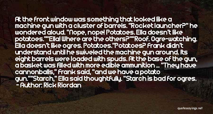 Machine Gun Quotes By Rick Riordan