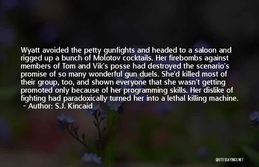 Machine Gun Quotes By S.J. Kincaid