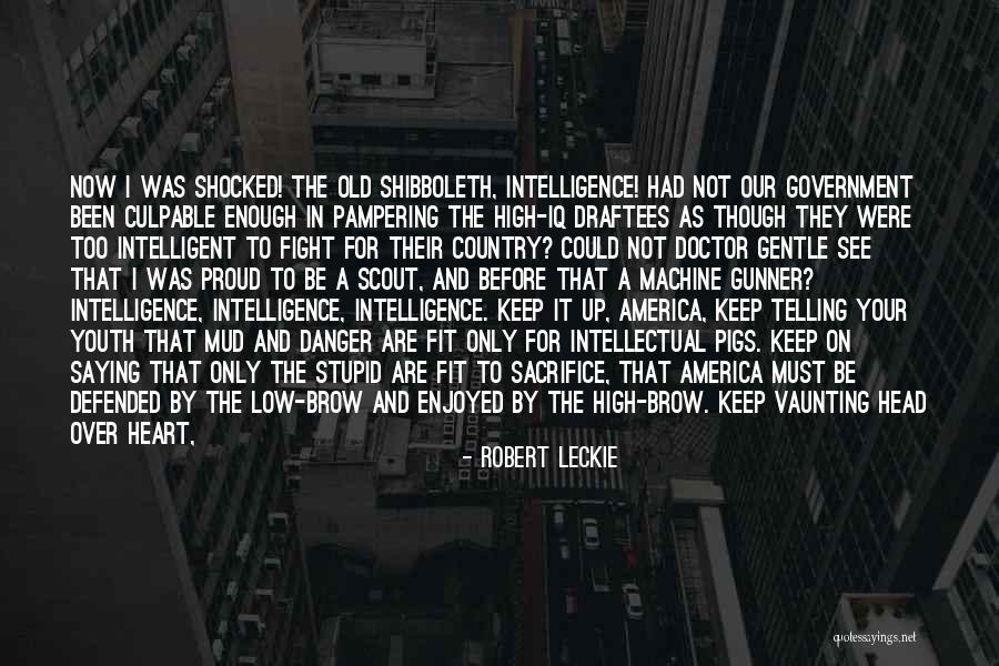 Machine Gunner Quotes By Robert Leckie Machine Gunner Quotes By Robert Leckie