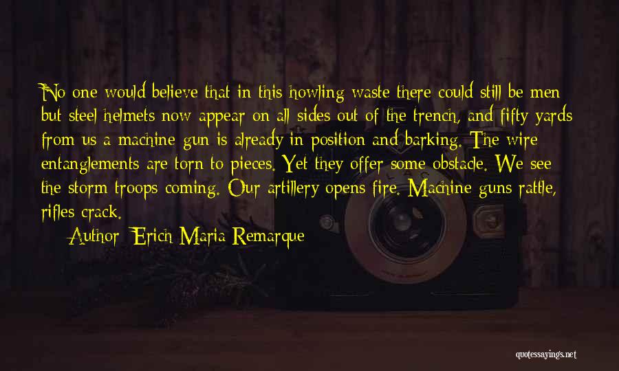 Machine Guns Quotes By Erich Maria Remarque