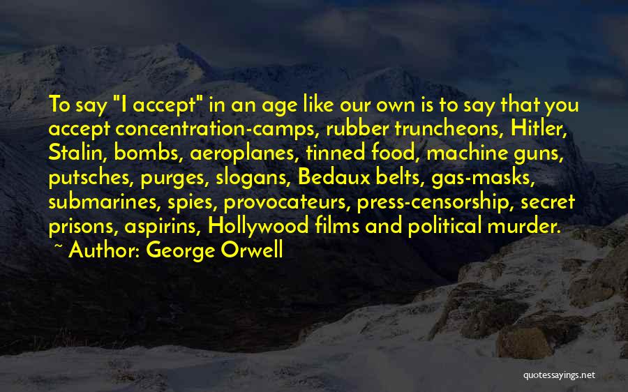 Machine Guns Quotes By George Orwell