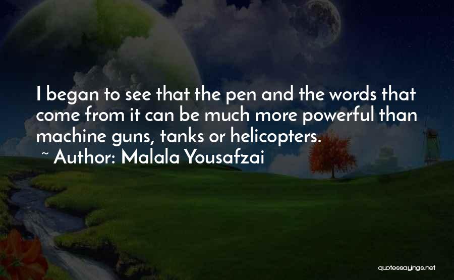 Machine Guns Quotes By Malala Yousafzai