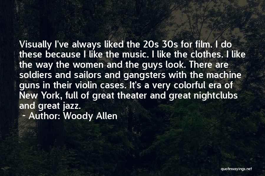 Machine Guns Quotes By Woody Allen