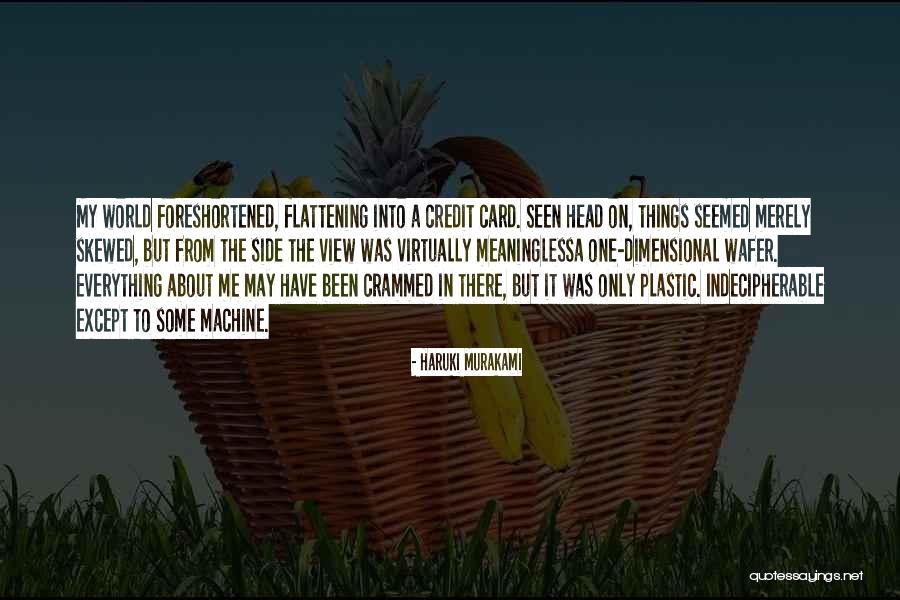 Machine Head Quotes By Haruki Murakami