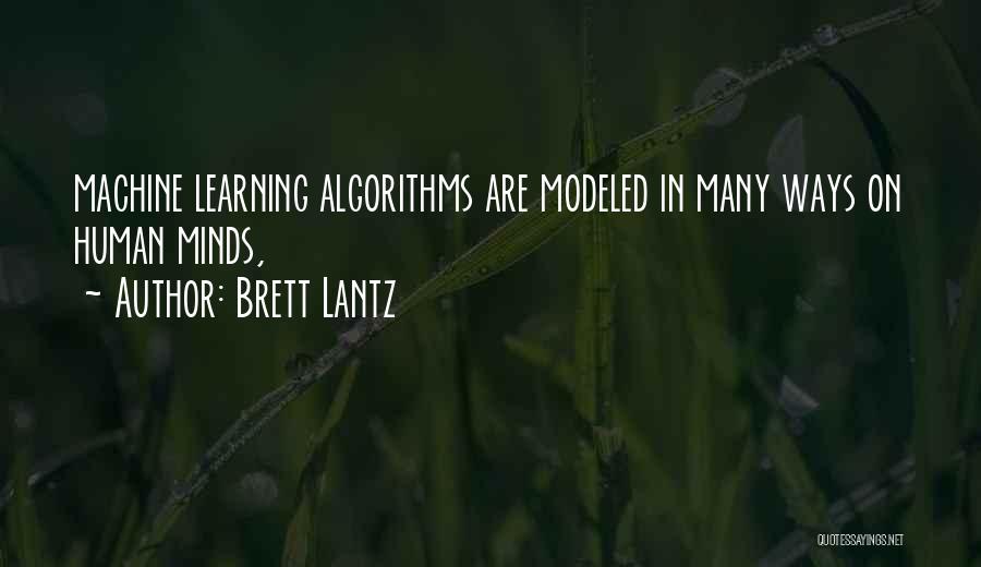 Machine Learning Quotes By Brett Lantz