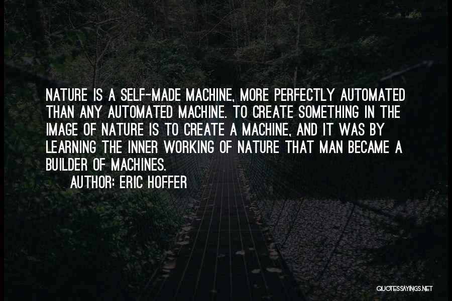 Machine Learning Quotes By Eric Hoffer