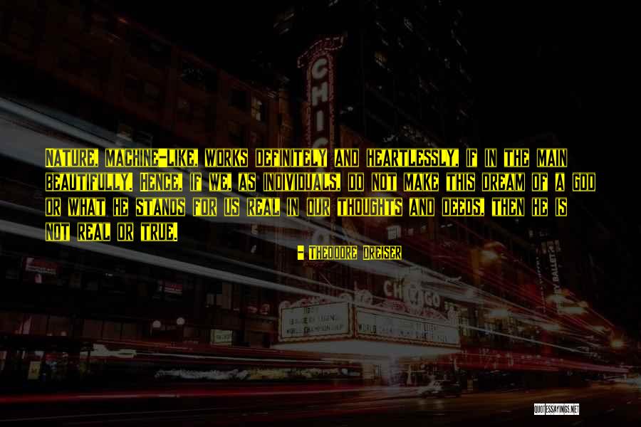 Machine Like Quotes By Theodore Dreiser Machine Like Quotes By Theodore Dreiser