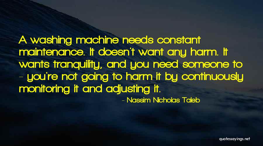 Machine Maintenance Quotes By Nassim Nicholas Taleb Machine Maintenance Quotes By Nassim Nicholas Taleb