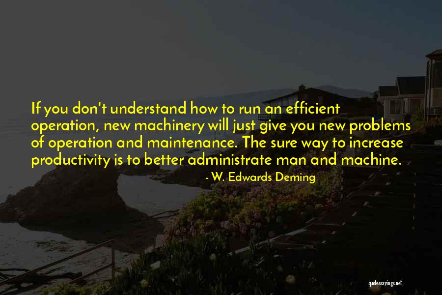 Machine Maintenance Quotes By W. Edwards Deming Machine Maintenance Quotes By W. Edwards Deming