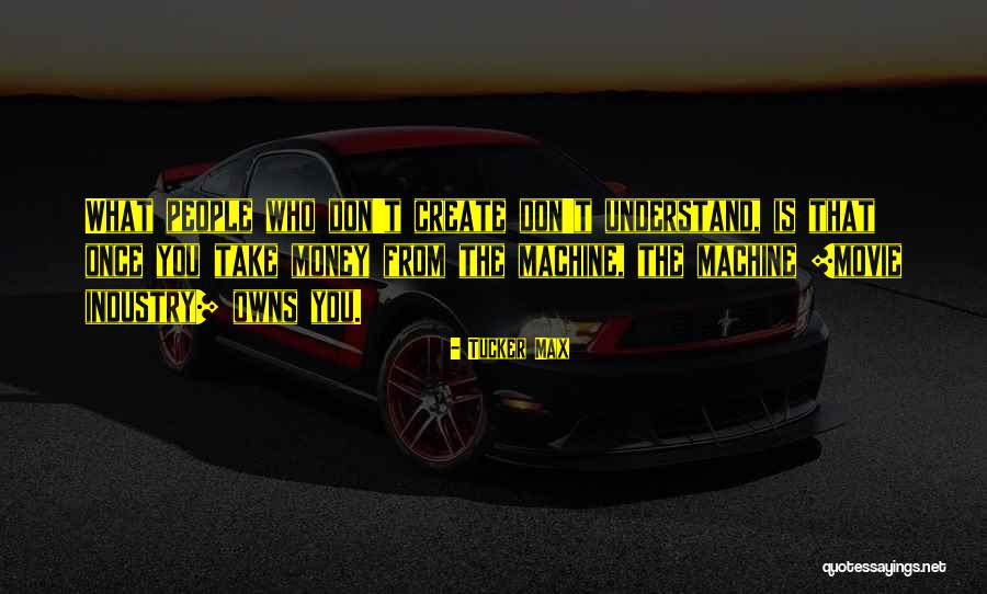 Machine The Movie Quotes By Tucker Max Machine The Movie Quotes By Tucker Max