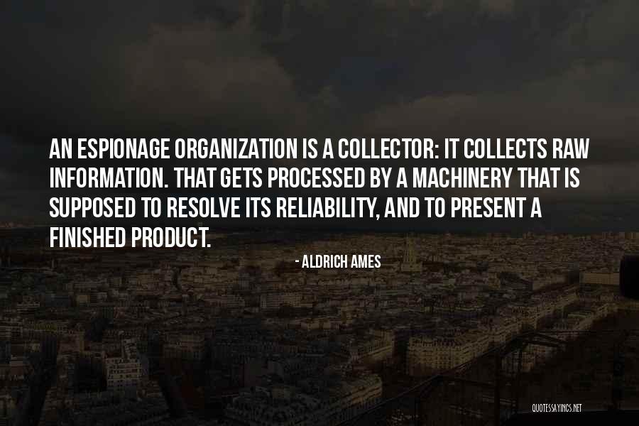 Machinery Quotes By Aldrich Ames Machinery Quotes By Aldrich Ames