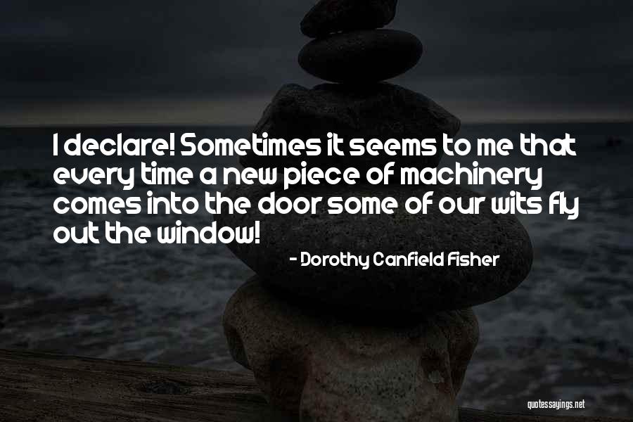 Machinery Quotes By Dorothy Canfield Fisher Machinery Quotes By Dorothy Canfield Fisher