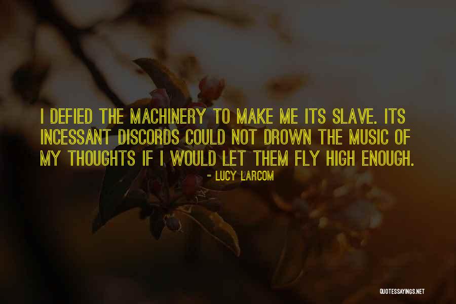 Machinery Quotes By Lucy Larcom Machinery Quotes By Lucy Larcom