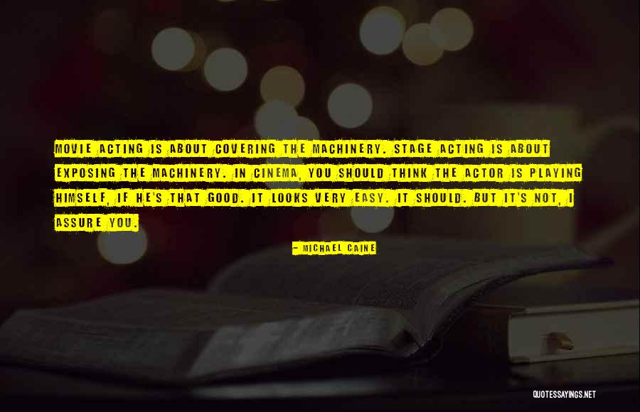 Machinery Quotes By Michael Caine Machinery Quotes By Michael Caine
