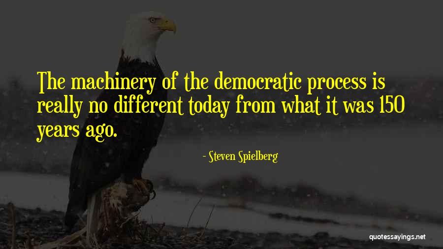 Machinery Quotes By Steven Spielberg Machinery Quotes By Steven Spielberg