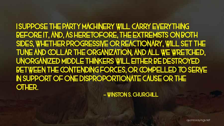 Machinery Quotes By Winston S. Churchill Machinery Quotes By Winston S. Churchill