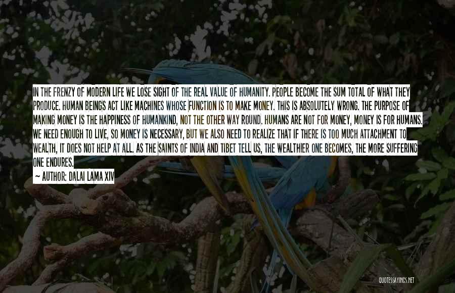 Machines And Humans Quotes By Dalai Lama XIV Machines And Humans Quotes By Dalai Lama XIV