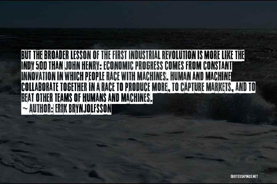Machines And Humans Quotes By Erik Brynjolfsson Machines And Humans Quotes By Erik Brynjolfsson