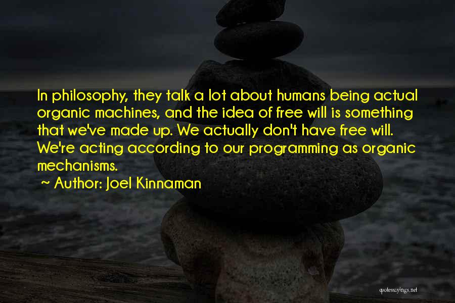 Machines And Humans Quotes By Joel Kinnaman