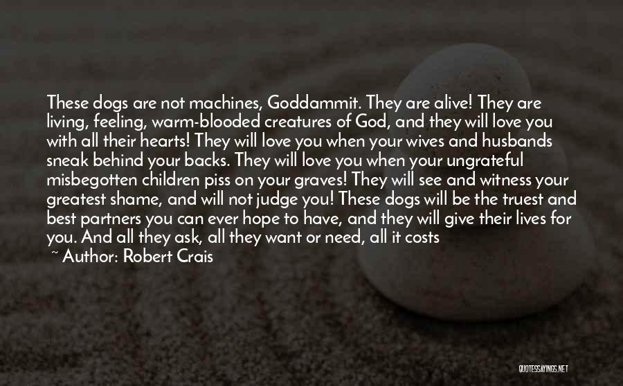 Machines And Humans Quotes By Robert Crais Machines And Humans Quotes By Robert Crais