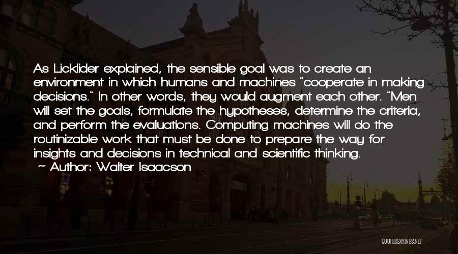 Machines And Humans Quotes By Walter Isaacson