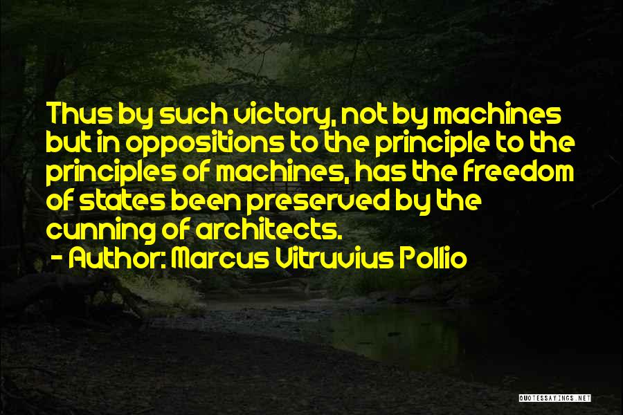 Machines Quotes By Marcus Vitruvius Pollio