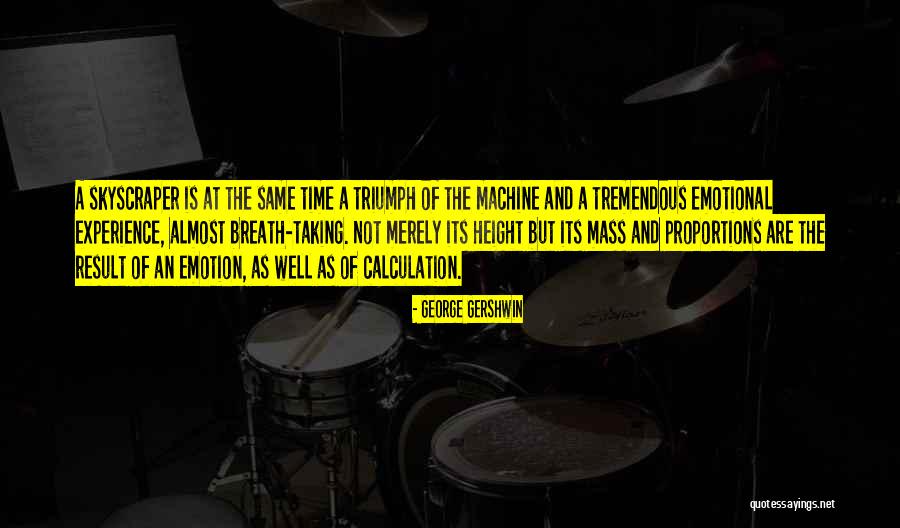 Machines Taking Over Quotes By George Gershwin Machines Taking Over Quotes By George Gershwin