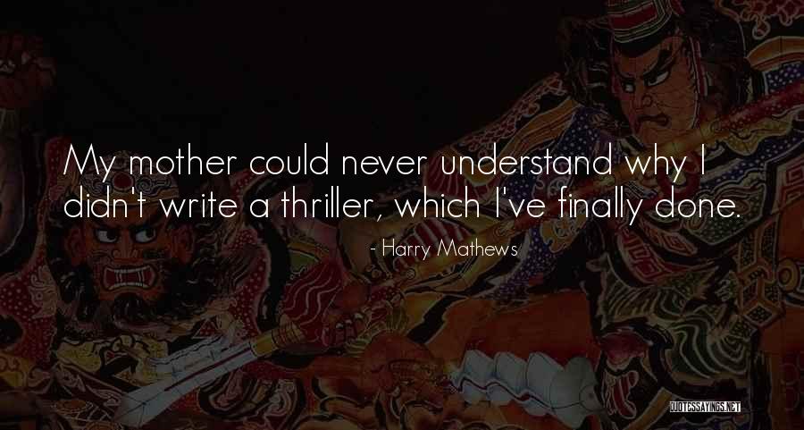 Machir Quotes By Harry Mathews Machir Quotes By Harry Mathews