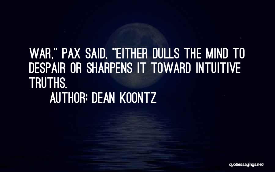 Machmer Hall Quotes By Dean Koontz