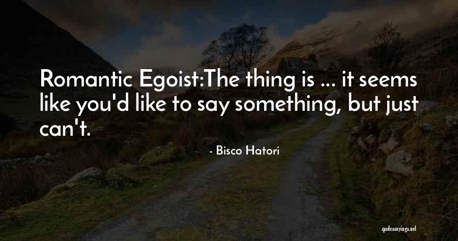 Machnowski Quotes By Bisco Hatori Machnowski Quotes By Bisco Hatori