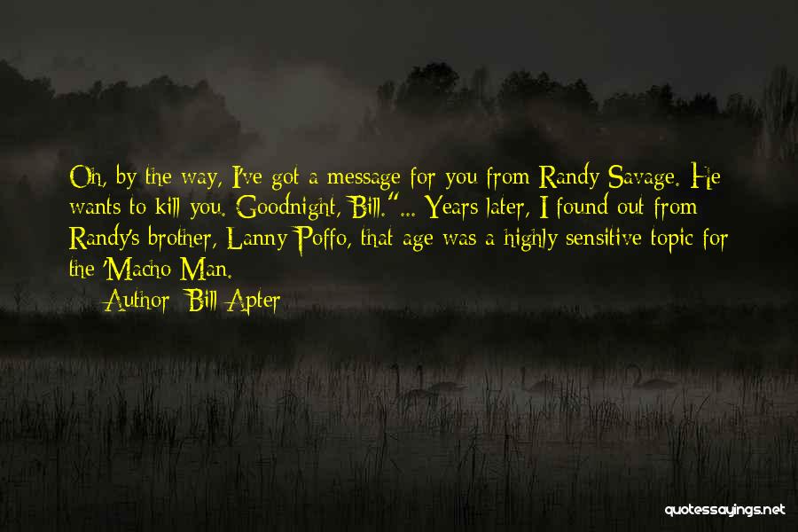 Macho Man Randy Savage Best Quotes By Bill Apter