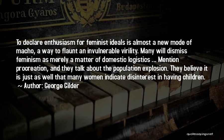 Macho Quotes By George Gilder