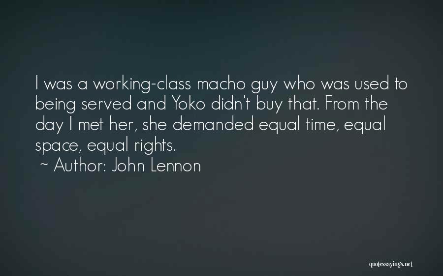 Macho Quotes By John Lennon