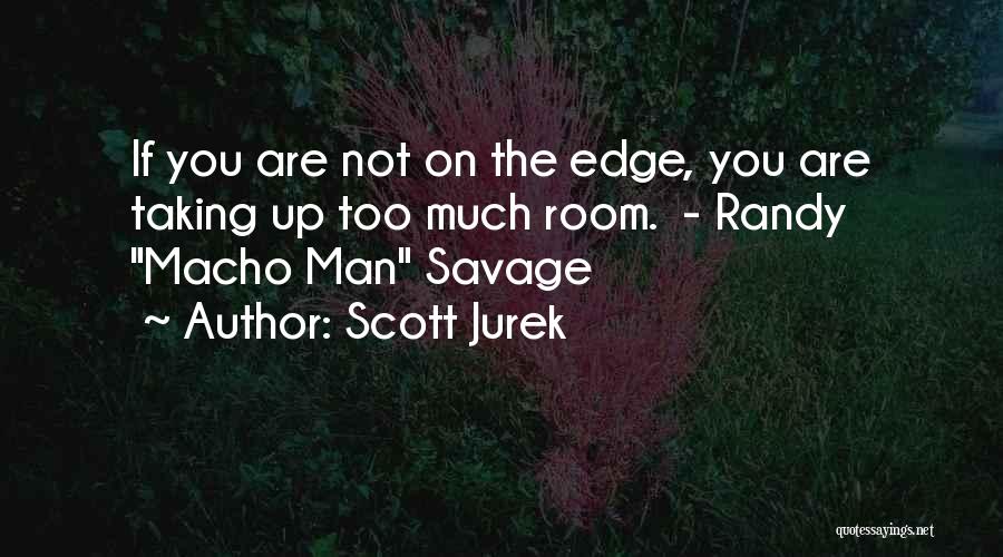 Macho Quotes By Scott Jurek