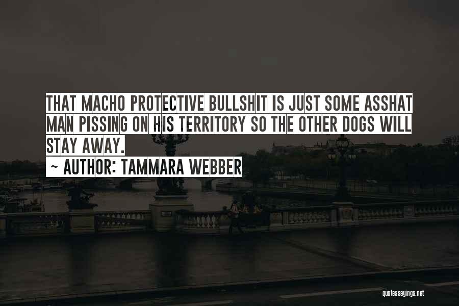 Macho Quotes By Tammara Webber