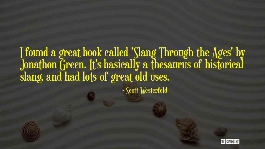 Machtige Ridder Quotes By Scott Westerfeld Machtige Ridder Quotes By Scott Westerfeld