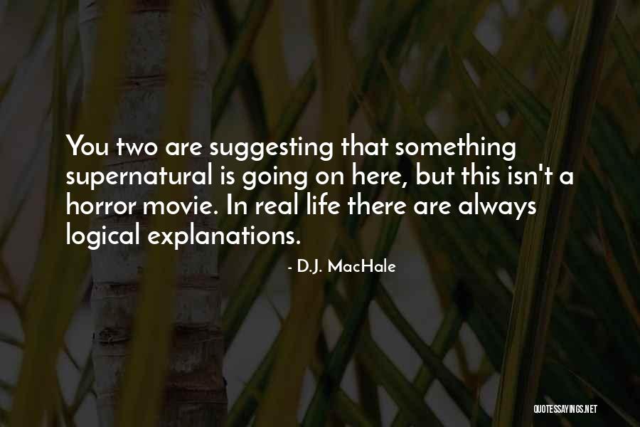 Machuga And Movie Quotes By D.J. MacHale Machuga And Movie Quotes By D.J. MacHale