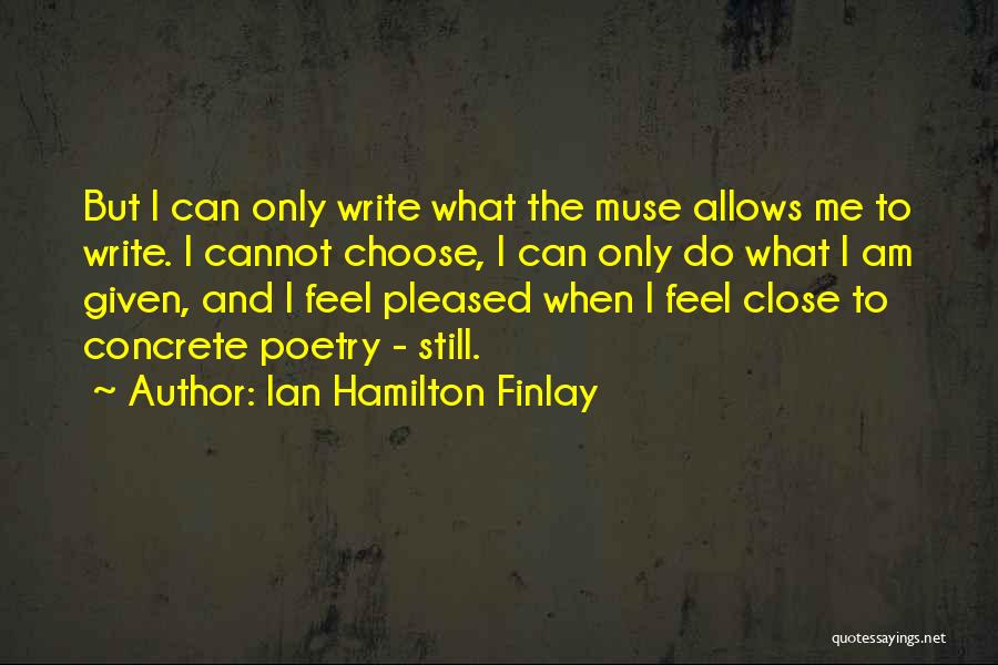 Machupo Fever Quotes By Ian Hamilton Finlay