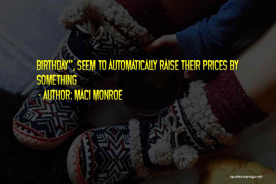 Maci Quotes By Maci Monroe