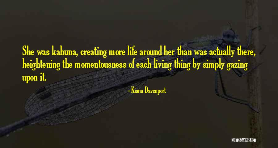 Macial Head Quotes By Kiana Davenport Macial Head Quotes By Kiana Davenport