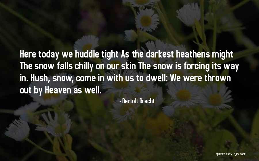 Macials Quotes By Bertolt Brecht Macials Quotes By Bertolt Brecht