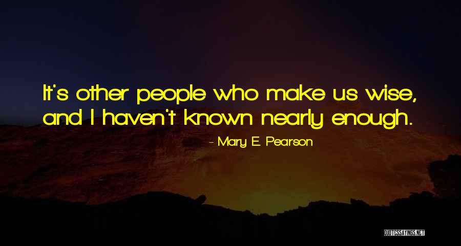 Macigno Soil Quotes By Mary E. Pearson Macigno Soil Quotes By Mary E. Pearson