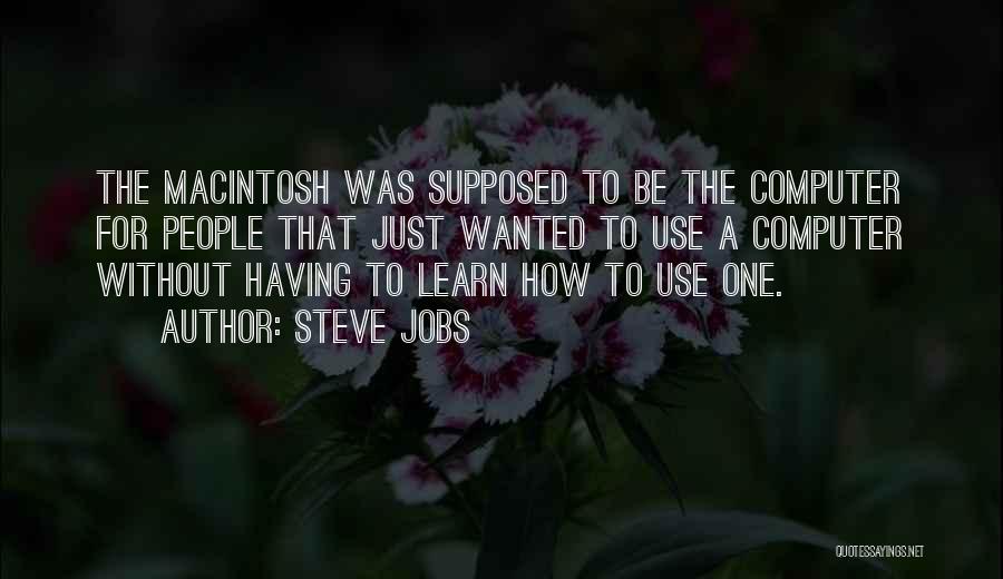 Macintosh Computer Quotes By Steve Jobs