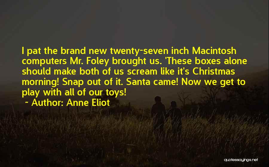 Macintosh Quotes By Anne Eliot