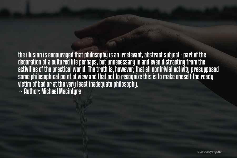Macintyre Quotes By Michael Macintyre