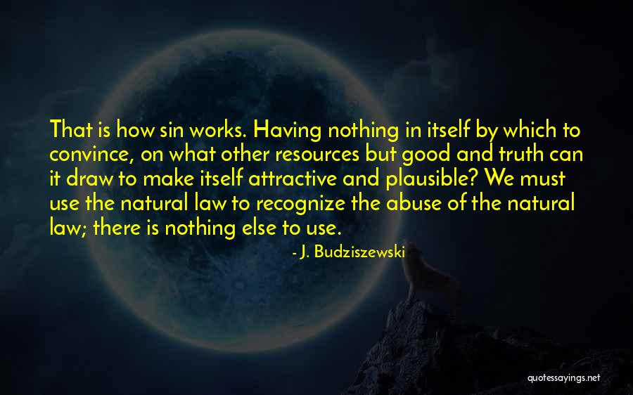 Macisaac Quotes By J. Budziszewski Macisaac Quotes By J. Budziszewski