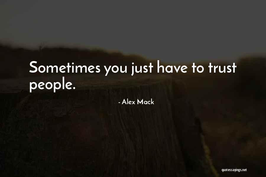 Mack Quotes By Alex Mack